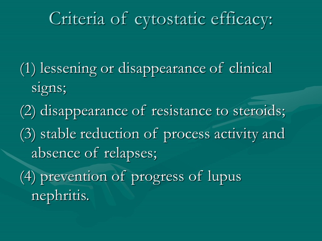 Criteria of cytostatic efficacy: (1) lessening or disappearance of clinical signs; (2) disappearance of